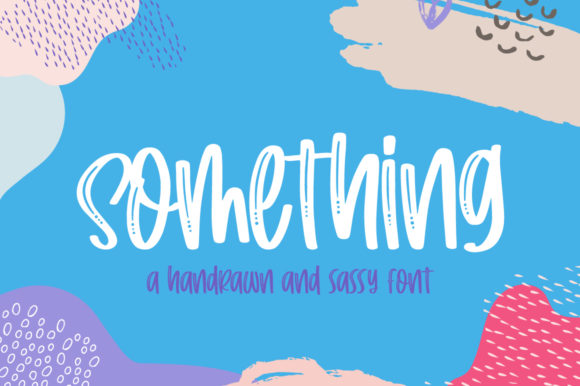 Something: A Font That Makes Your Brand Stand Out